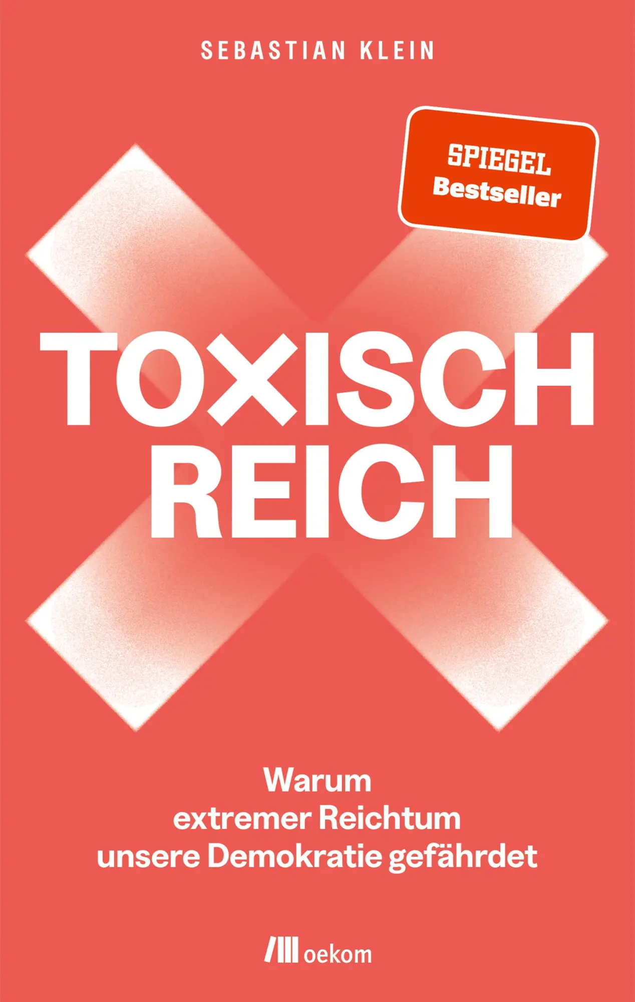 Cover: 9783987261381 | Toxisch Reich | Sebastian Klein | Taschenbuch | 208 S. | Deutsch