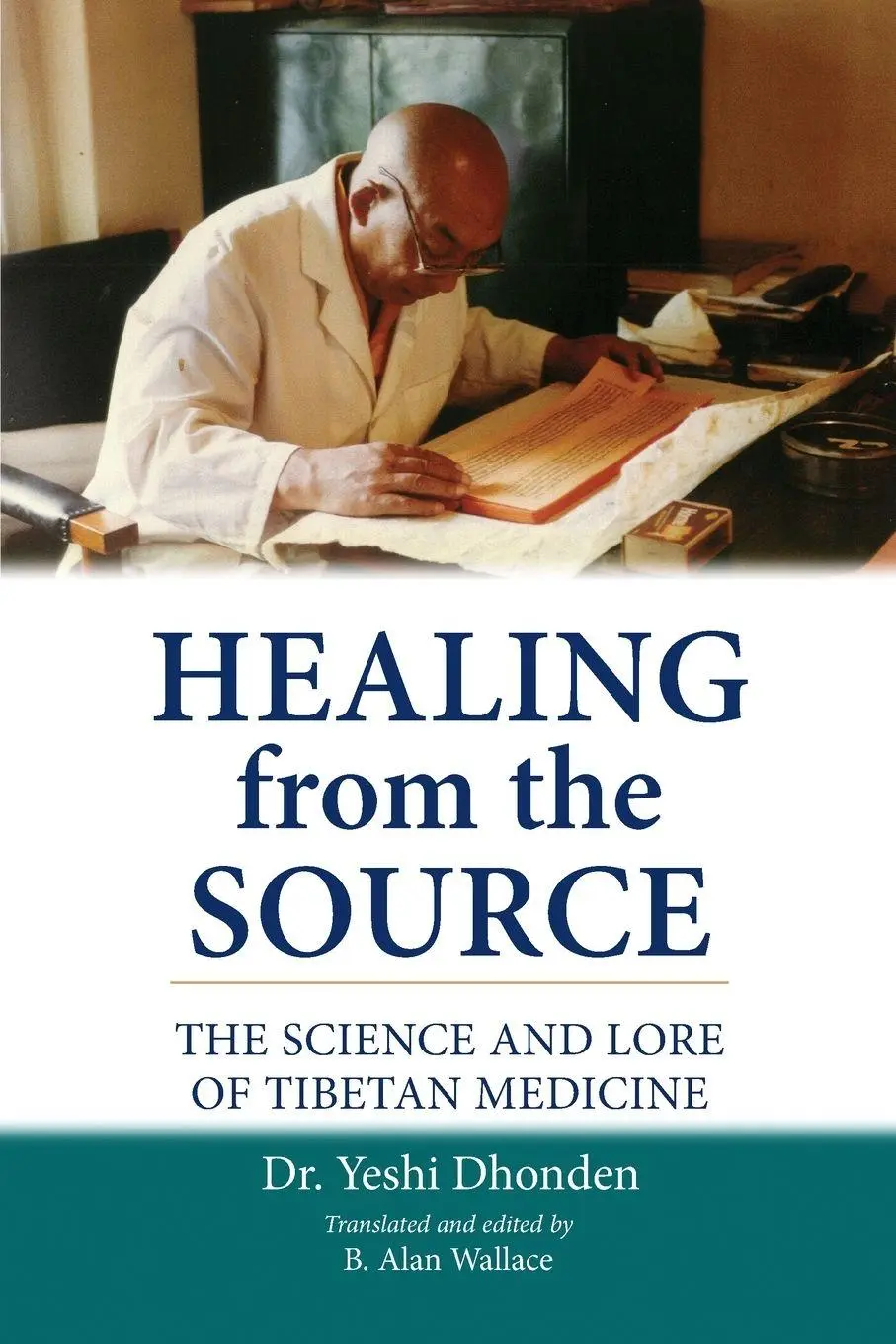 Cover: 9781559391481 | Healing from the Source | The Science and Lore of Tibetan Medicine