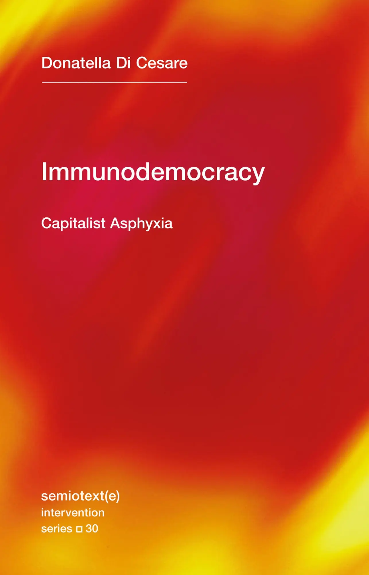 Cover: 9781635901481 | Immunodemocracy | Capitalist Asphyxia | Donatella Di Cesare | Buch