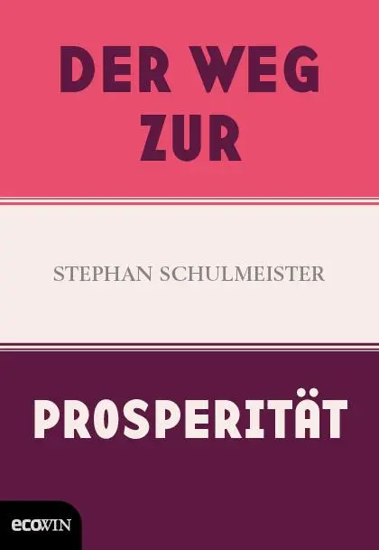 Cover: 9783711001481 | Der Weg zur Prosperität | Stephan Schulmeister | Buch | 480 S. | 2018
