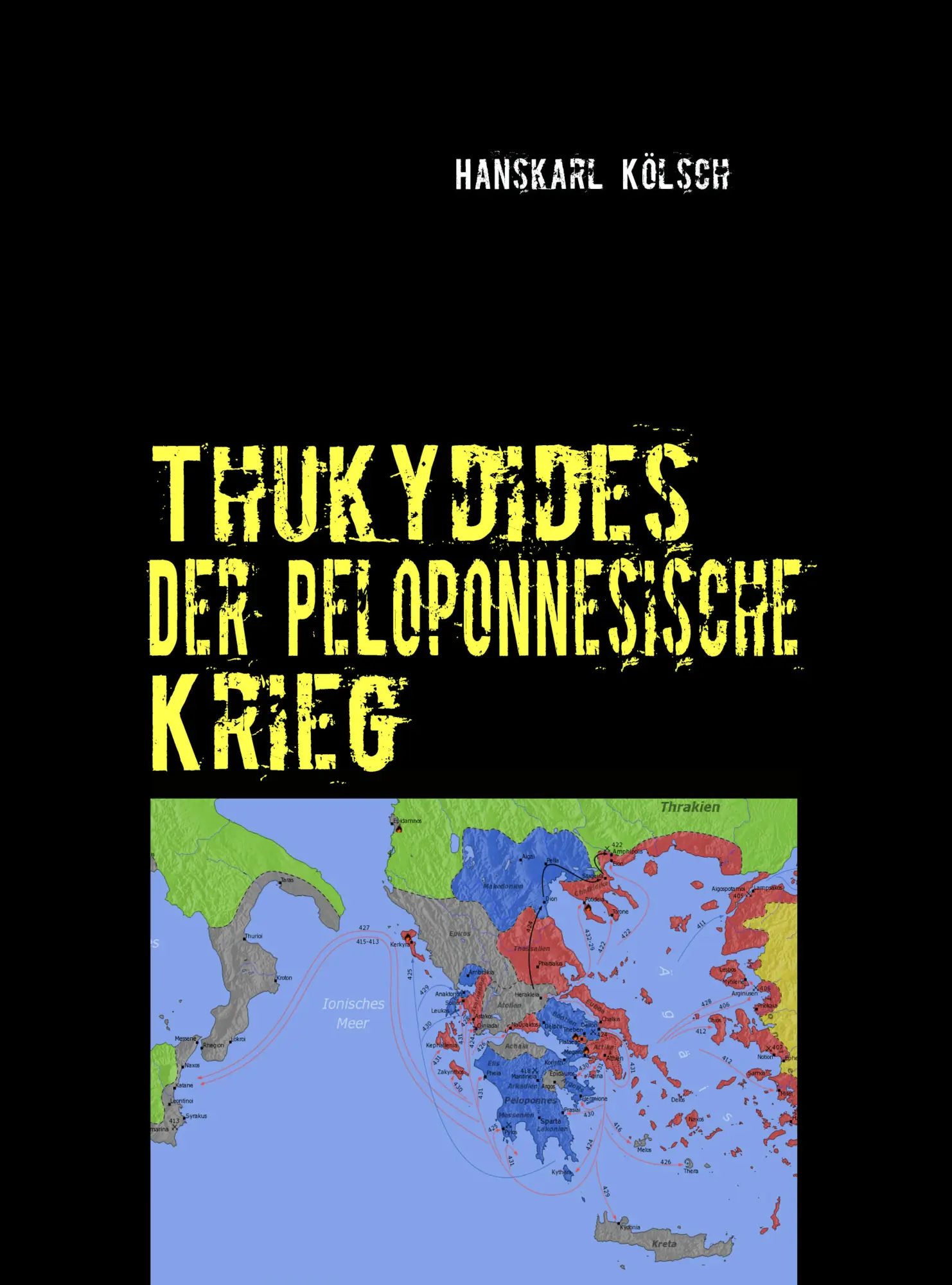 Cover: 9783837071481 | Thukydides | Der Peloponnesische Krieg | Hanskarl Kölsch | Buch | 2008