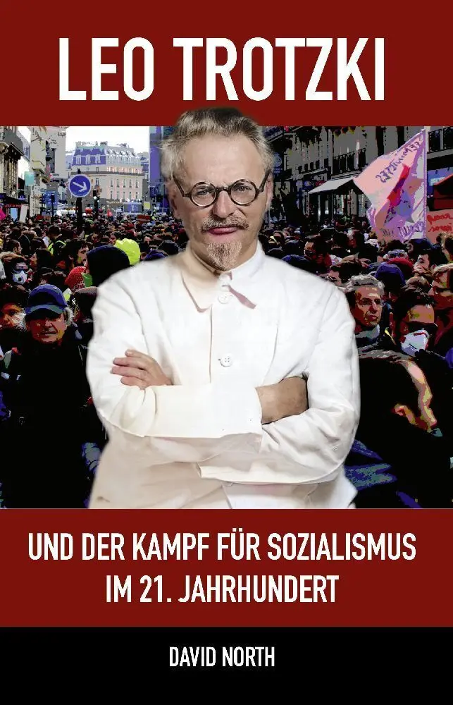 Cover: 9783886341481 | Leo Trotzki und der Kampf für Sozialismus im 21. Jahrhundert | North Cover: 9783886341481 | Leo Trotzki und der Kampf für Sozialismus im 21. Jahrhundert | North