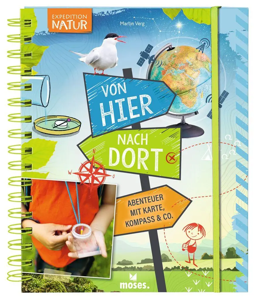 Cover: 9783964551481 | Von hier nach dort | Abenteuer mit Karte, Kompass &amp; Co. | Martin Verg