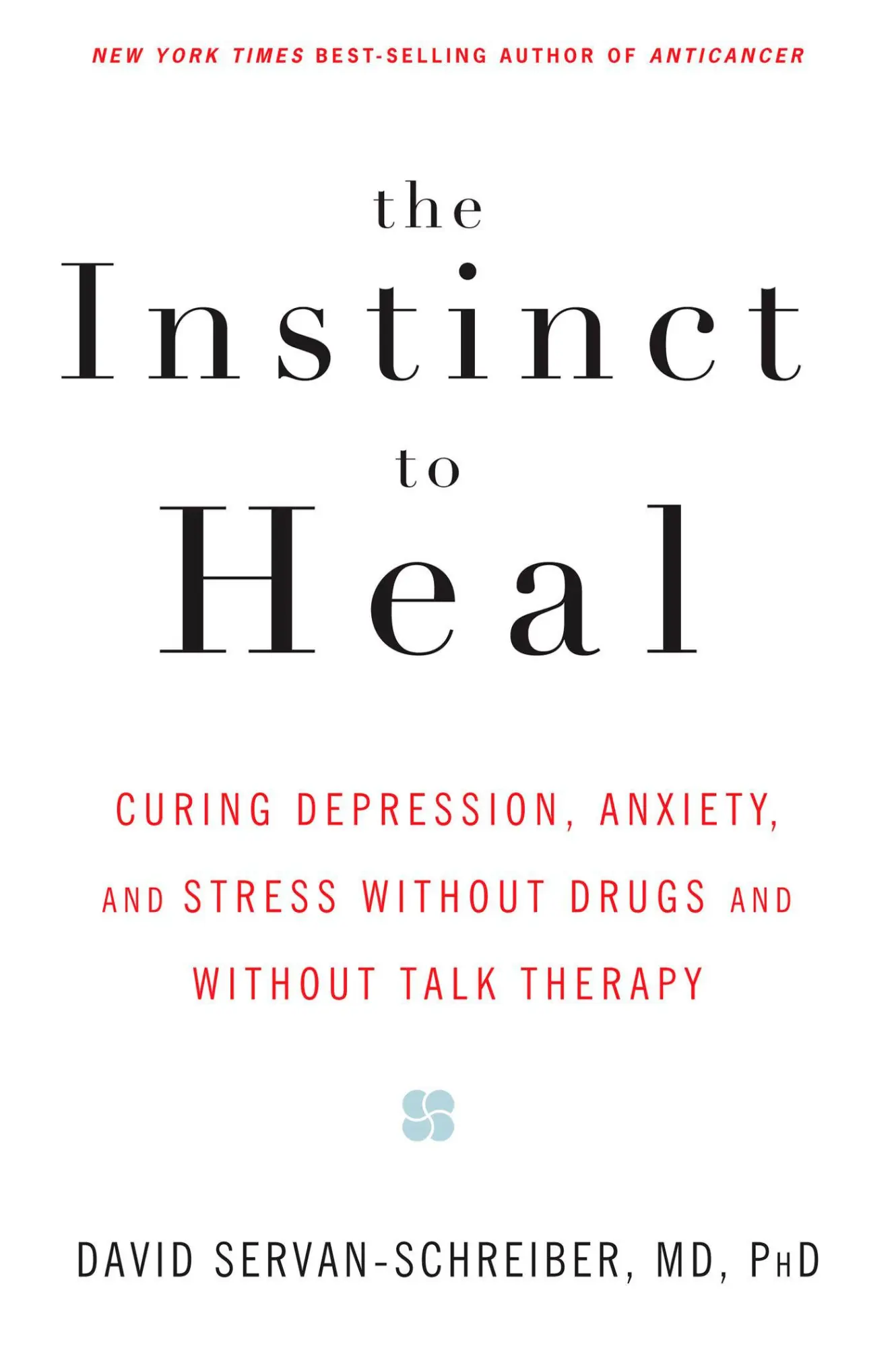 Cover: 9781594861581 | The Instinct to Heal | David Servan-Schreiber | Taschenbuch | Englisch