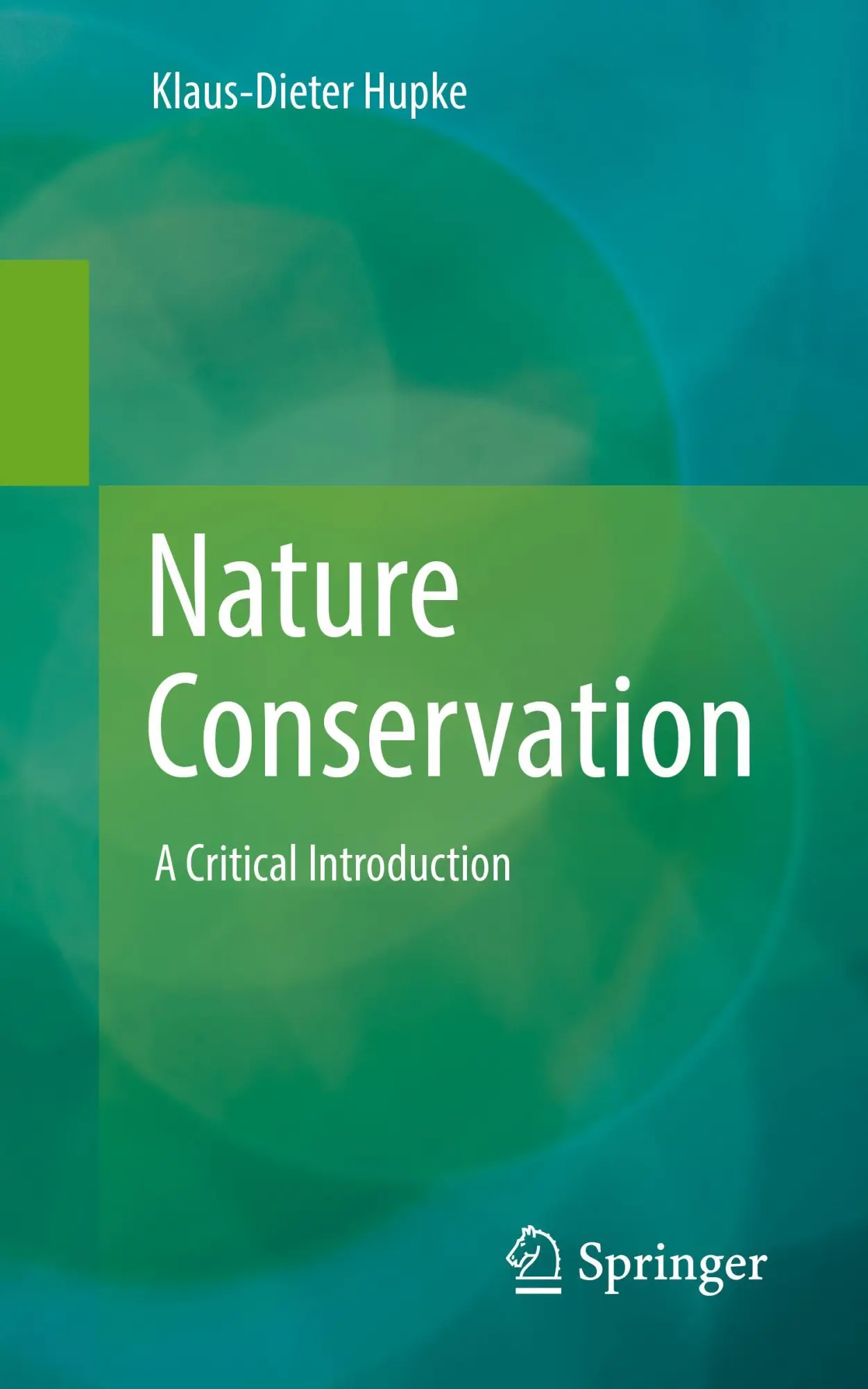 Cover: 9783662661581 | Nature Conservation | A Critical Introduction | Klaus-Dieter Hupke