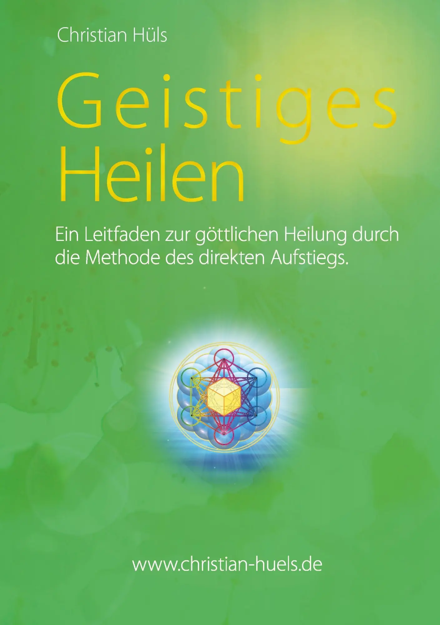 Cover: 9783741241581 | Geistiges Heilen | Christian Hüls | Taschenbuch | Paperback | 260 S.