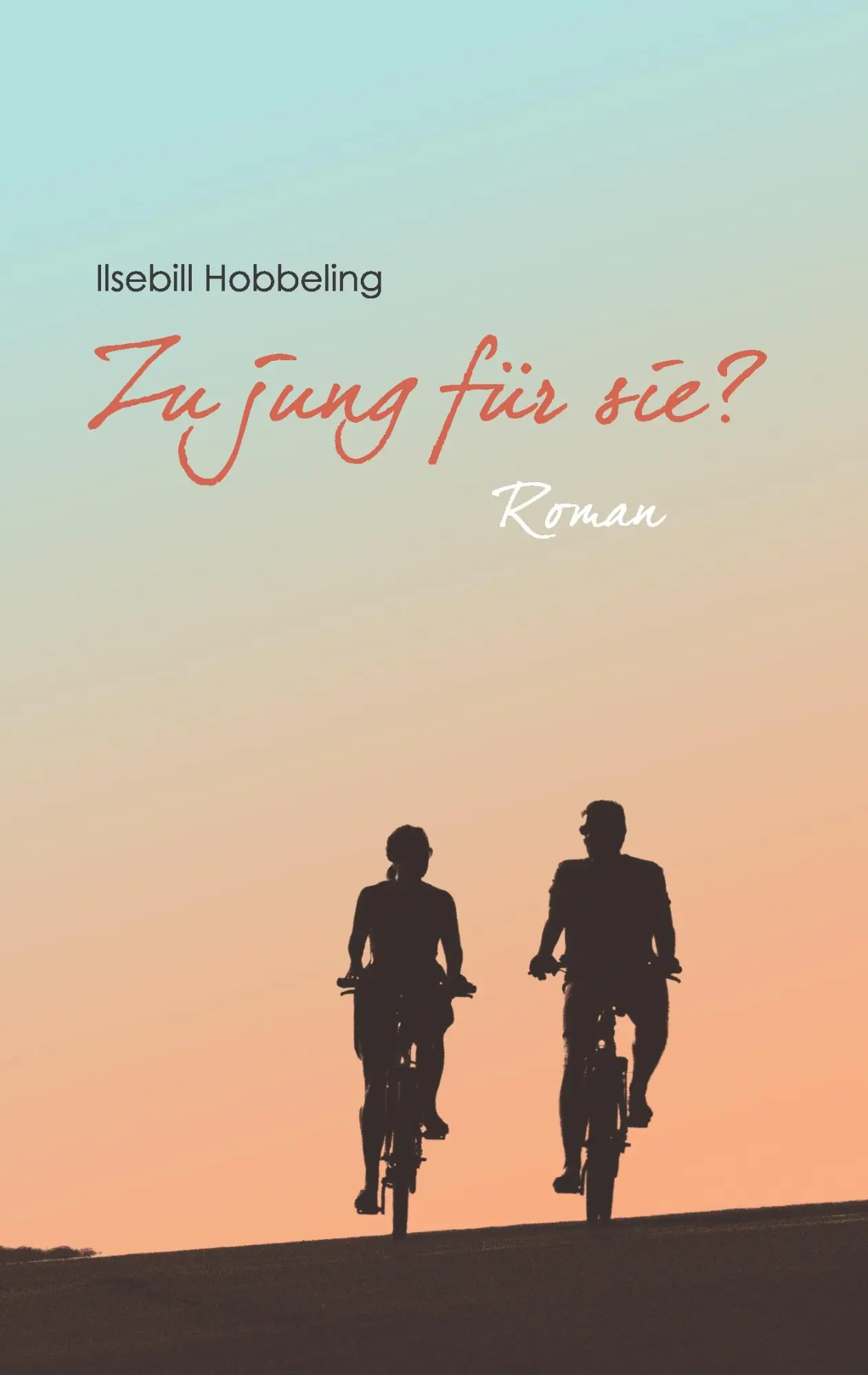 Cover: 9783743151581 | Zu jung für sie? | Ilsebill Hobbeling | Taschenbuch | 356 S. | Deutsch
