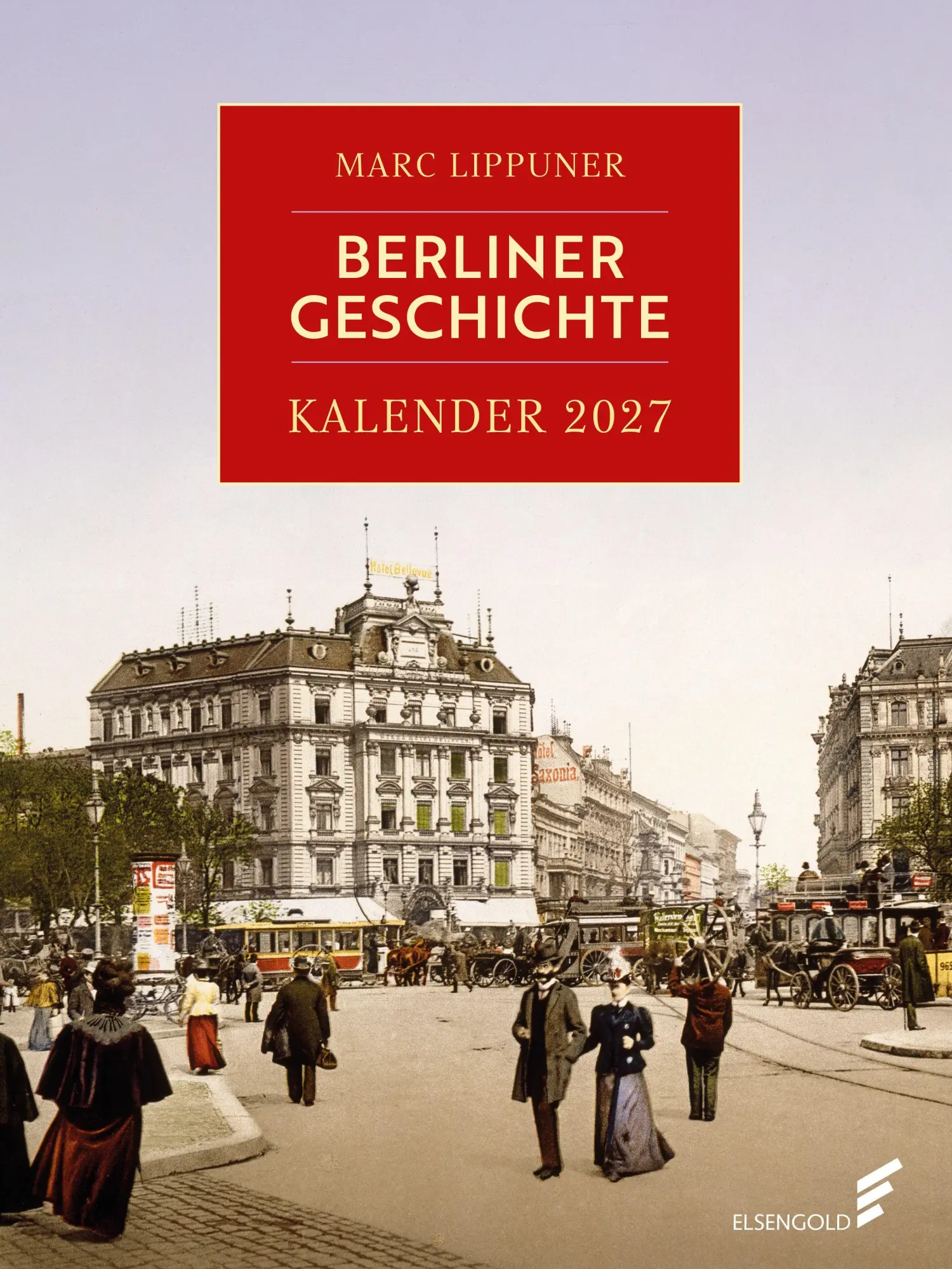 Cover: 9783962011581 | Berliner Geschichte 2027 | Kalender | Marc Lippuner | Kalender | 54 S.