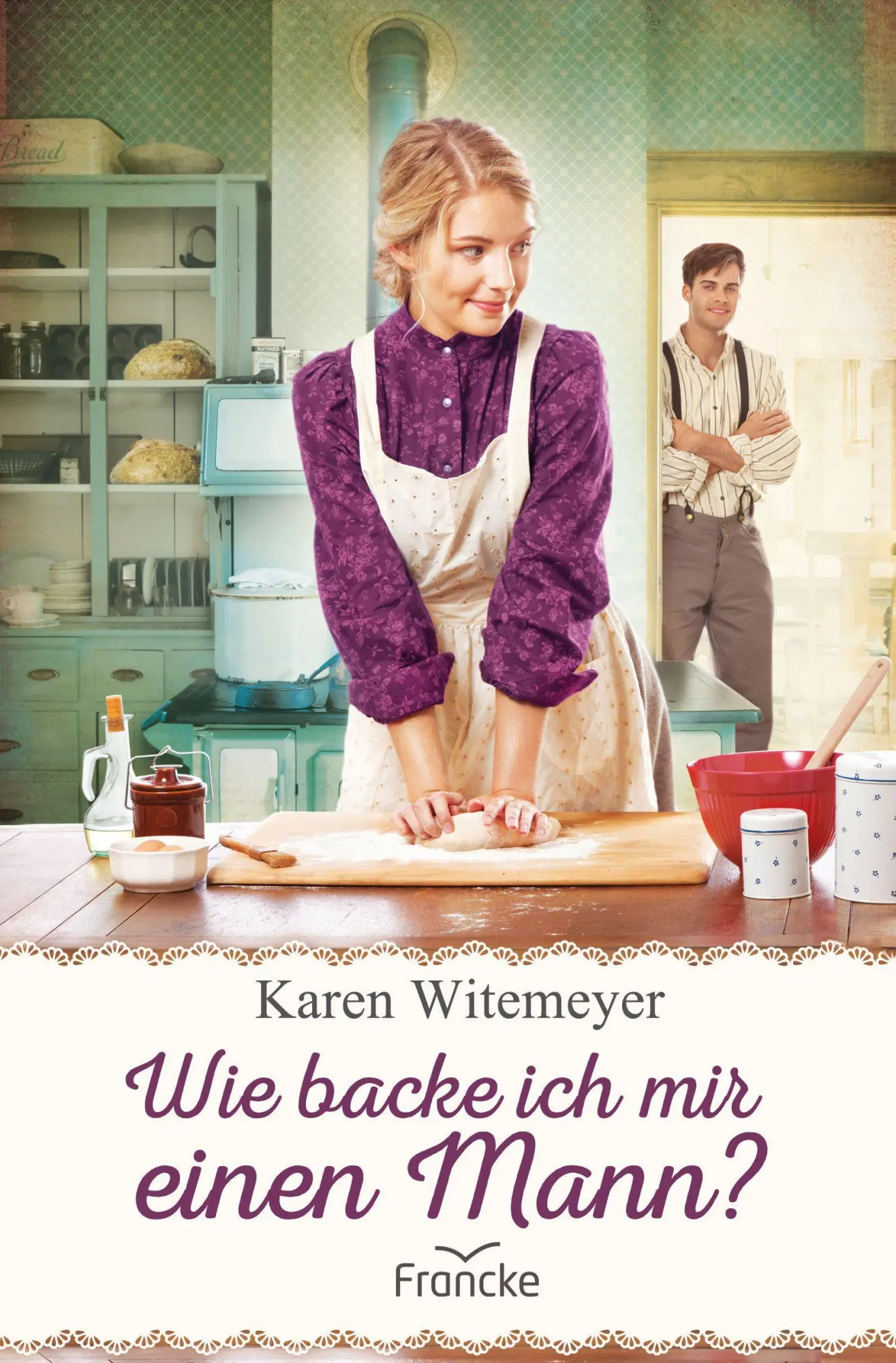 Cover: 9783963621581 | Wie backe ich mir einen Mann? | Karen Witemeyer | Taschenbuch | 352 S.