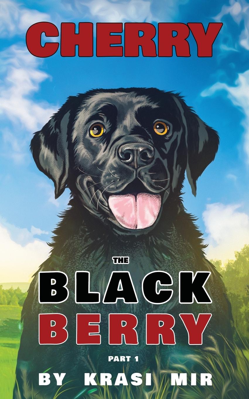 Cover: 9788409641581 | CHERRY THE BLACK BERRY | PART 1 | Krasi Mir | Taschenbuch | Englisch