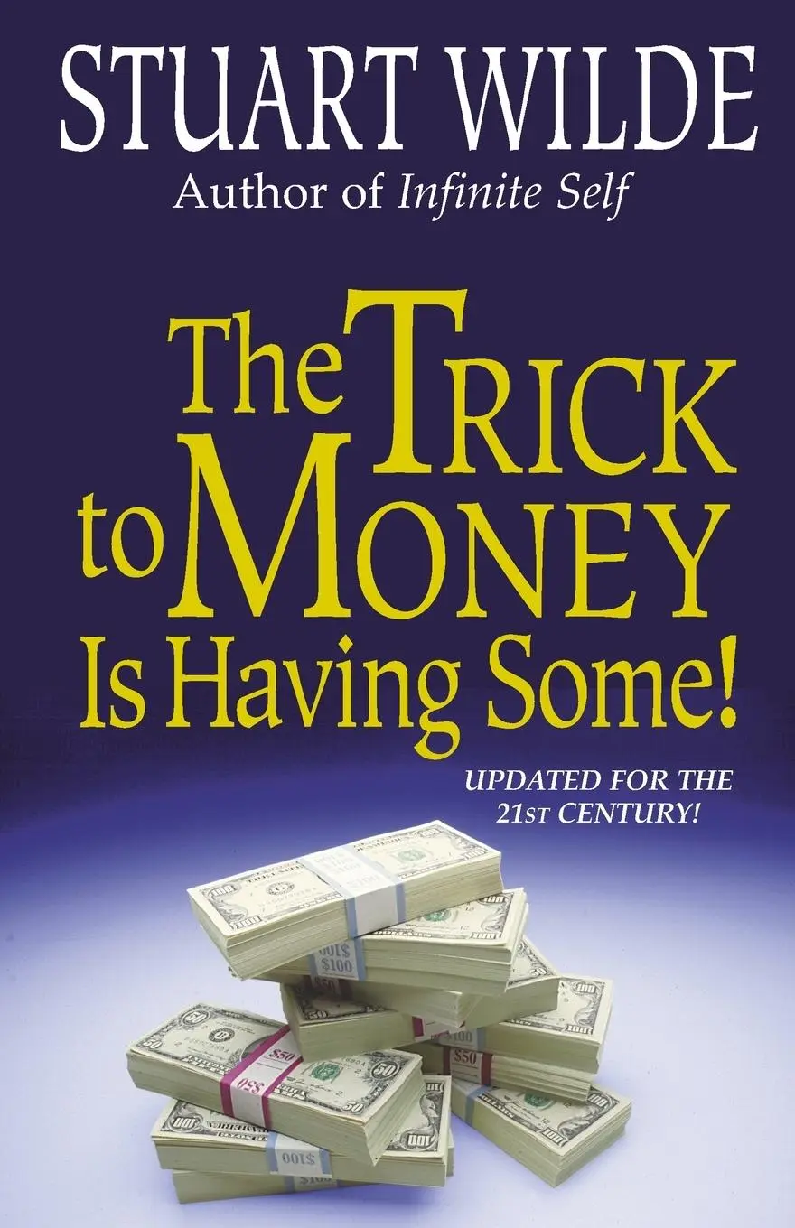 Cover: 9781561701681 | The Trick to Money Is Having Some | Stuart Wilde | Taschenbuch | 1995