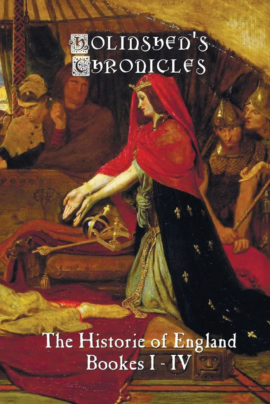 Cover: 9781789431681 | Holinshed's Chronicles | The Historie of England, Bookes I-IV | Buch