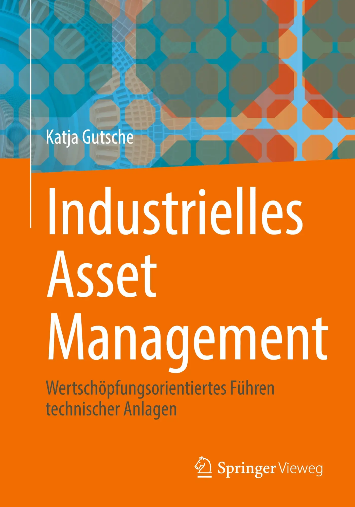 Cover: 9783662721681 | Industrielles Asset Management | Katja Gutsche | Taschenbuch | xxvii