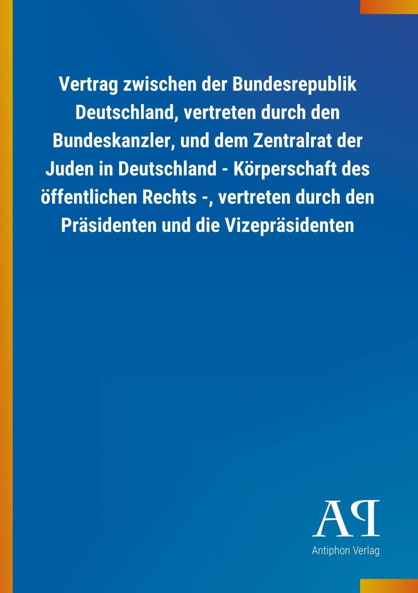 Cover: 9783731401681 | Vertrag zwischen der Bundesrepublik Deutschland, vertreten durch...