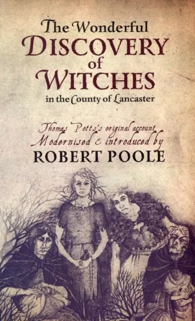 Cover: 9781874181781 | Thomas Potts, the Wonderful Discovery of Witches in the County of...