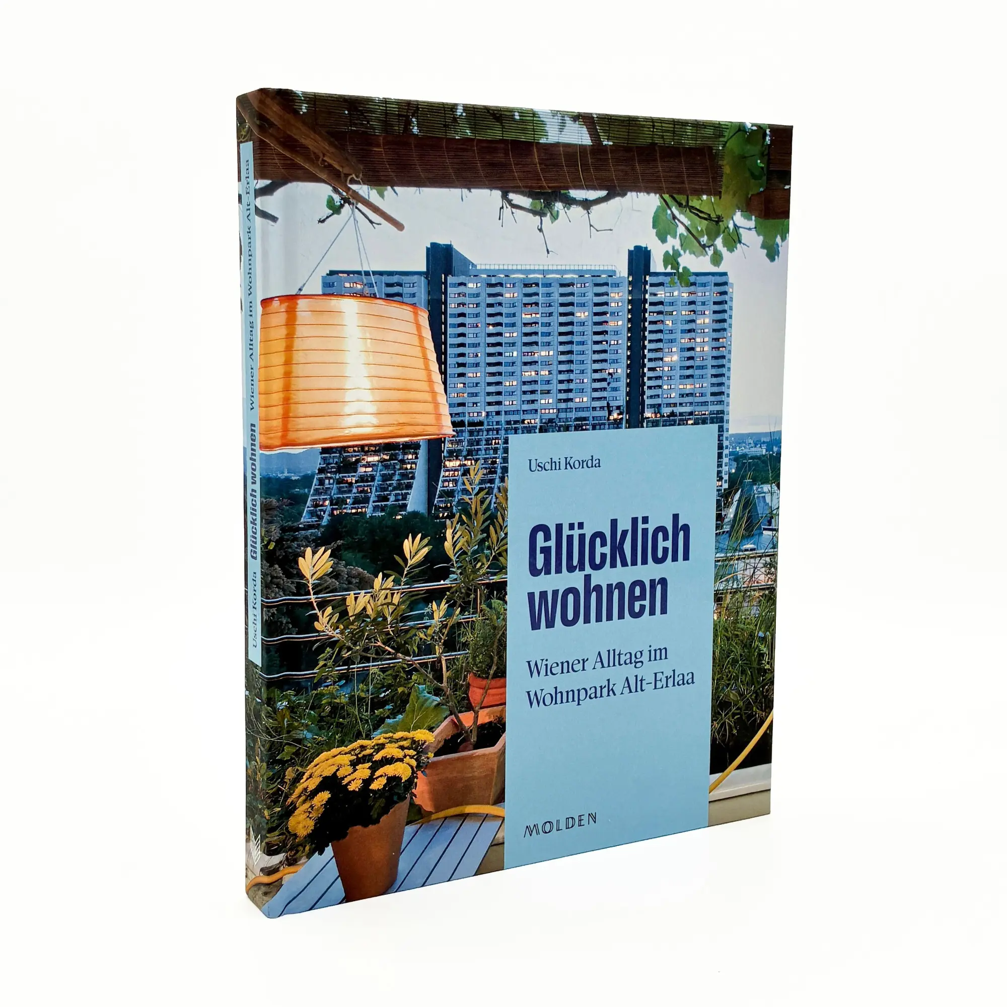 Bild: 9783222151781 | Glücklich wohnen | Wiener Alltag im Wohnpark Alt-Erlaa | Uschi Korda