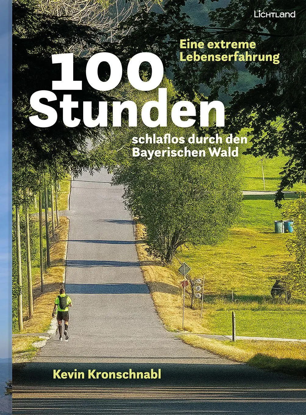 Cover: 9783947171781 | 100 Stunden schlaflos durch den Bayerischen Wald | Kevin Kronschnabl