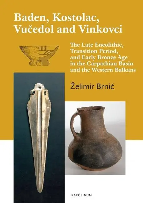 Cover: 9788024651781 | Baden, Kostolac, Vucedol and Vinkovci | Zelimir Brnic | Taschenbuch