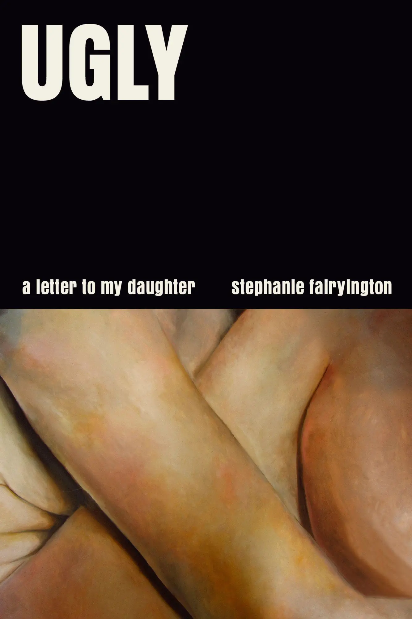 Cover: 9780593701881 | Ugly | A Letter to My Daughter | Stephanie Fairyington | Buch | 2026