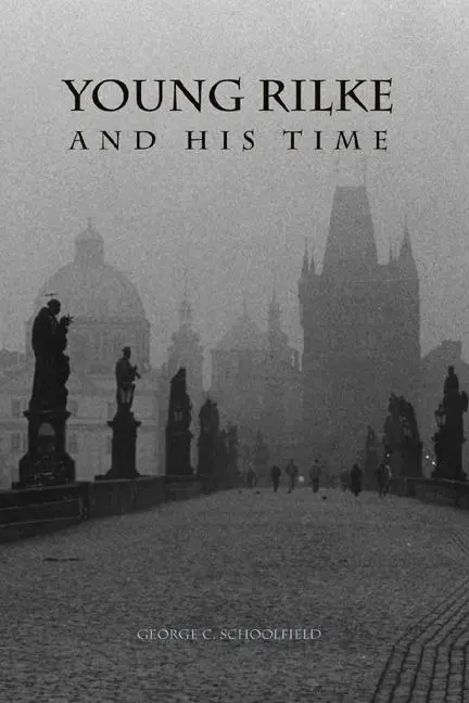 Cover: 9781571131881 | Young Rilke and His Time | George C Schoolfield | Buch | Englisch