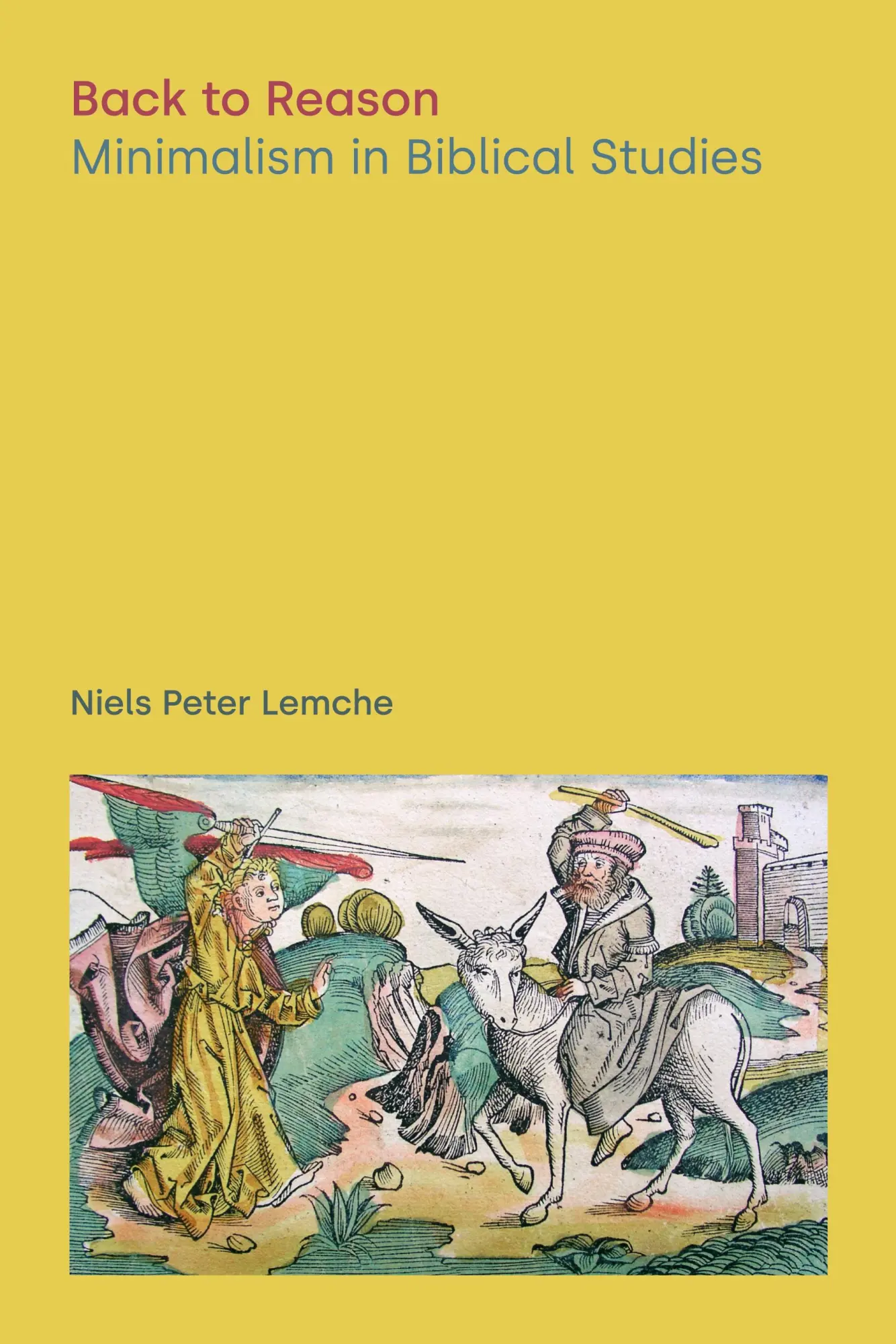 Cover: 9781800501881 | Back to Reason | Minimalism in Biblical Studies | Niels Peter Lemche