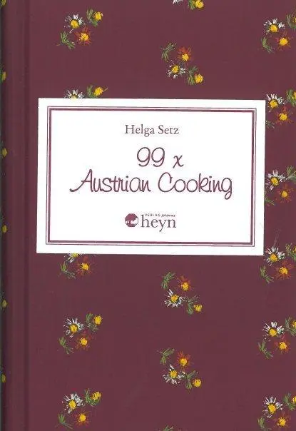 Cover: 9783708401881 | 99 x Austrian Cooking | Helga Setz | Buch | Gebunden | Englisch | 2008