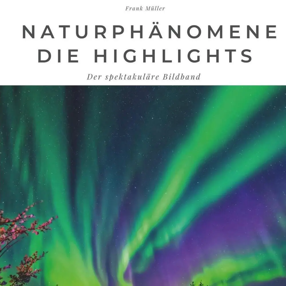 Cover: 9783750501881 | Naturphänomene Die Highlights | Der spektakuläre Bildband | Frank
