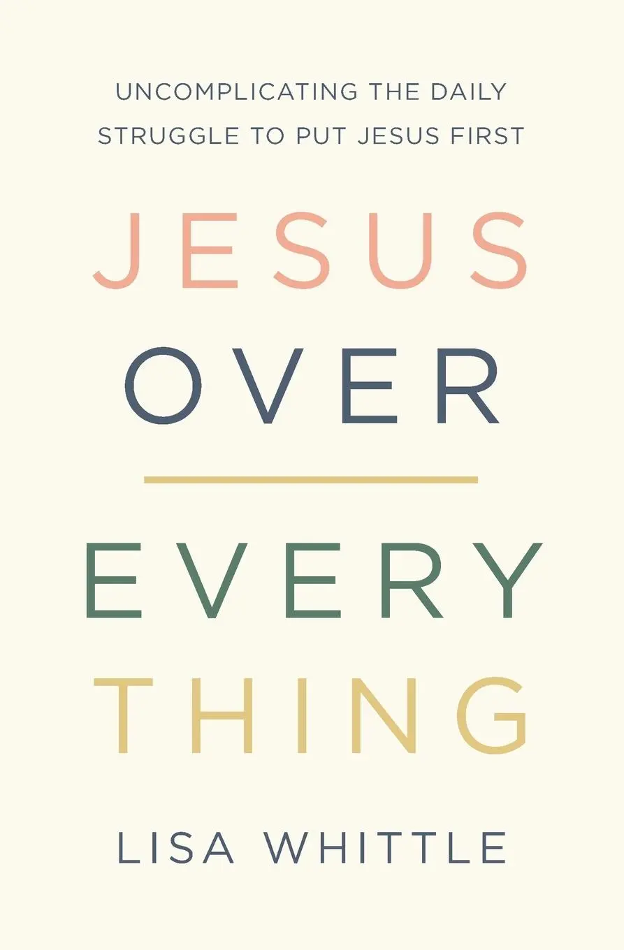 Cover: 9780785231981 | Jesus Over Everything | Lisa Whittle | Taschenbuch | Englisch | 2020