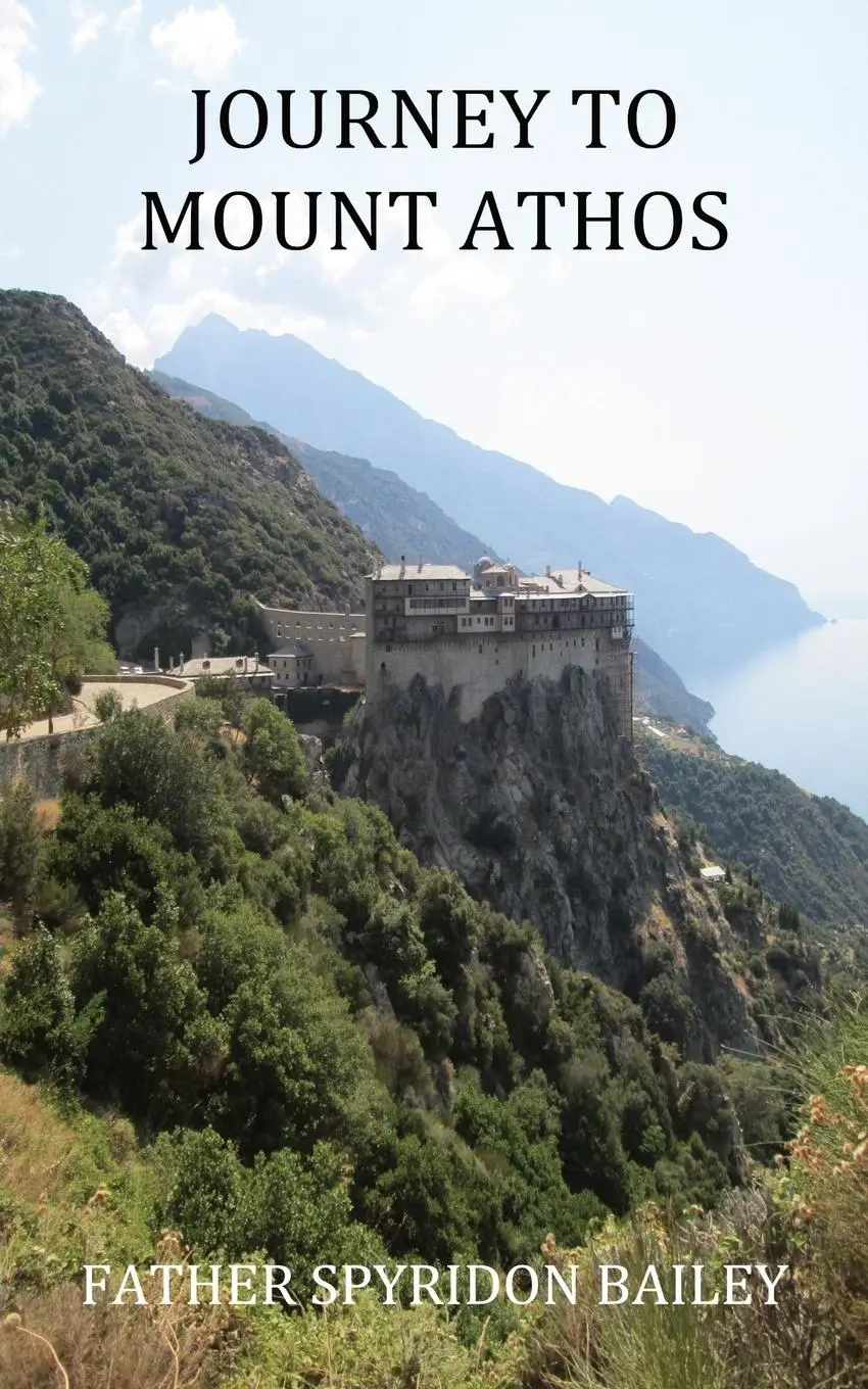 Cover: 9781784071981 | Journey to Mount Athos | Father Spyridon Bailey | Taschenbuch | 2013