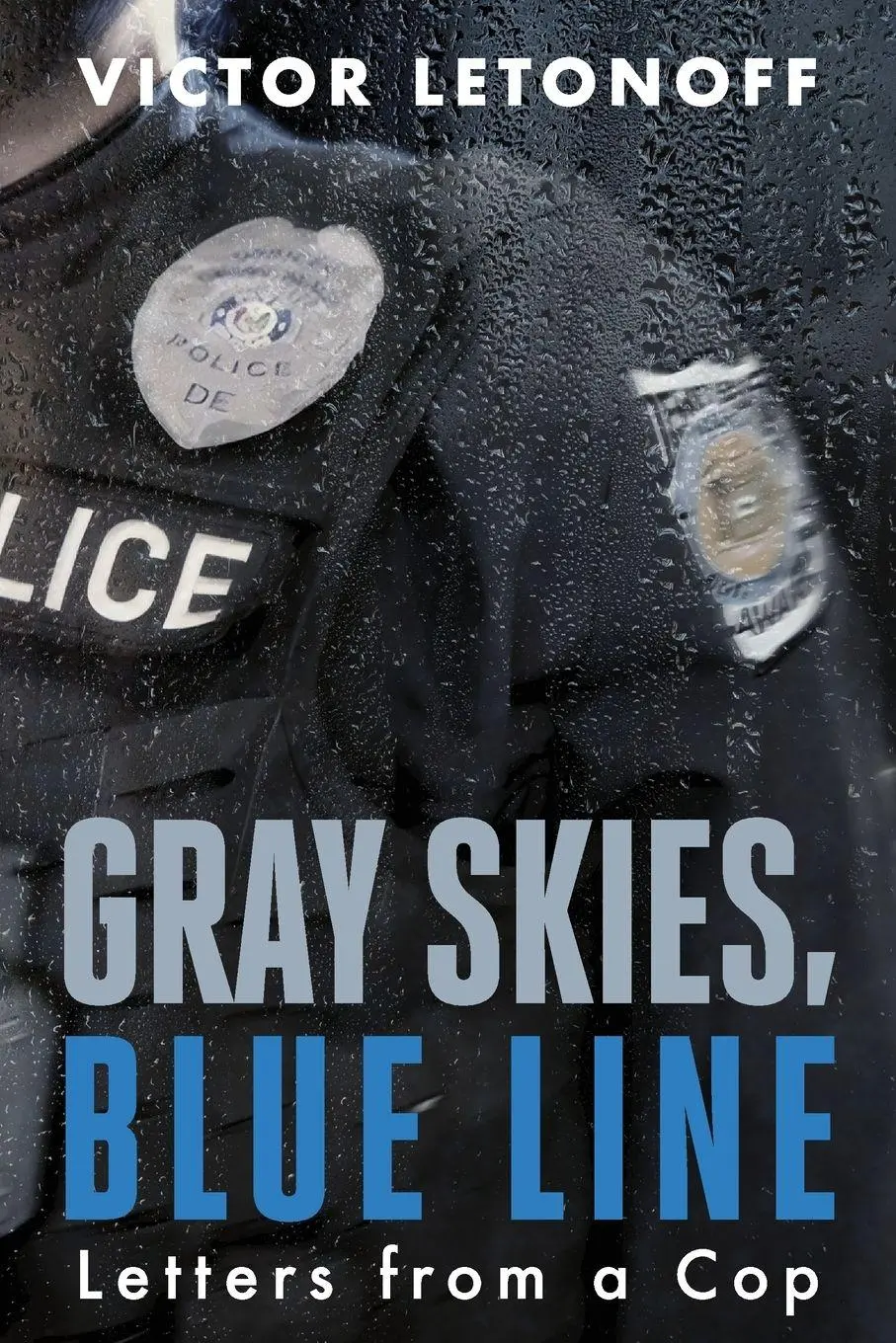 Cover: 9781958861981 | Gray Skies, Blue Line | Letters from a Cop | Victor Letonoff | Buch