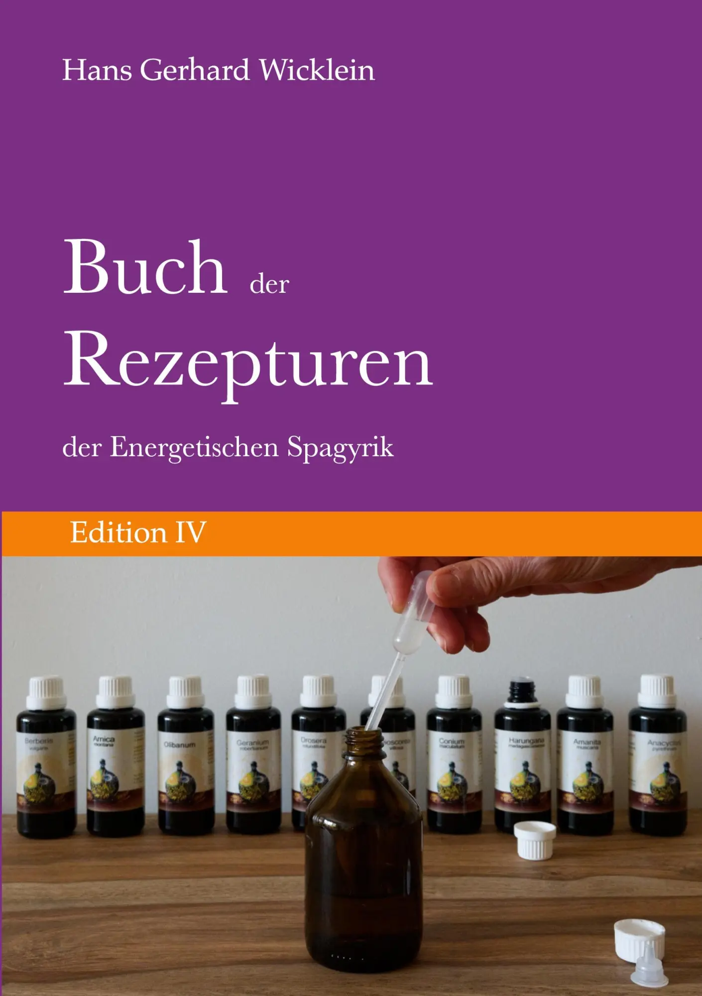 Cover: 9783696381981 | Buch der Rezepturen der Energetischen Spagyrik: Edition IV | Wicklein