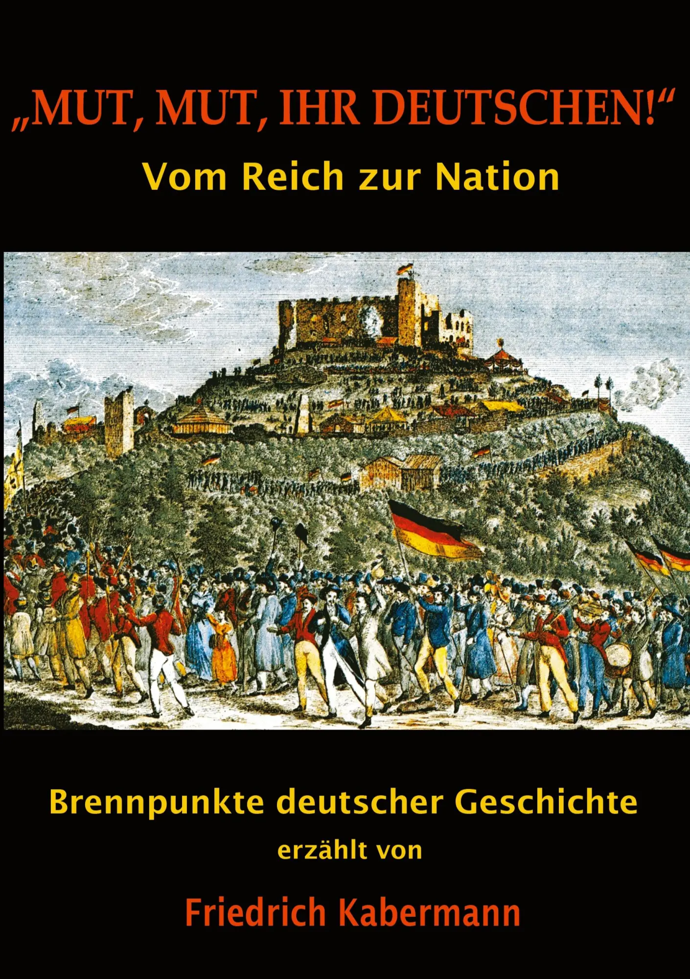 Cover: 9783754311981 | "Mut, Mut, ihr Deutschen!" | Brennpunkte deutscher Geschichte | Buch