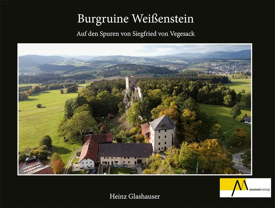 Cover: 9783865121981 | Burgruine Weißenstein | Auf den Spuren von Siegfried von Vegesack