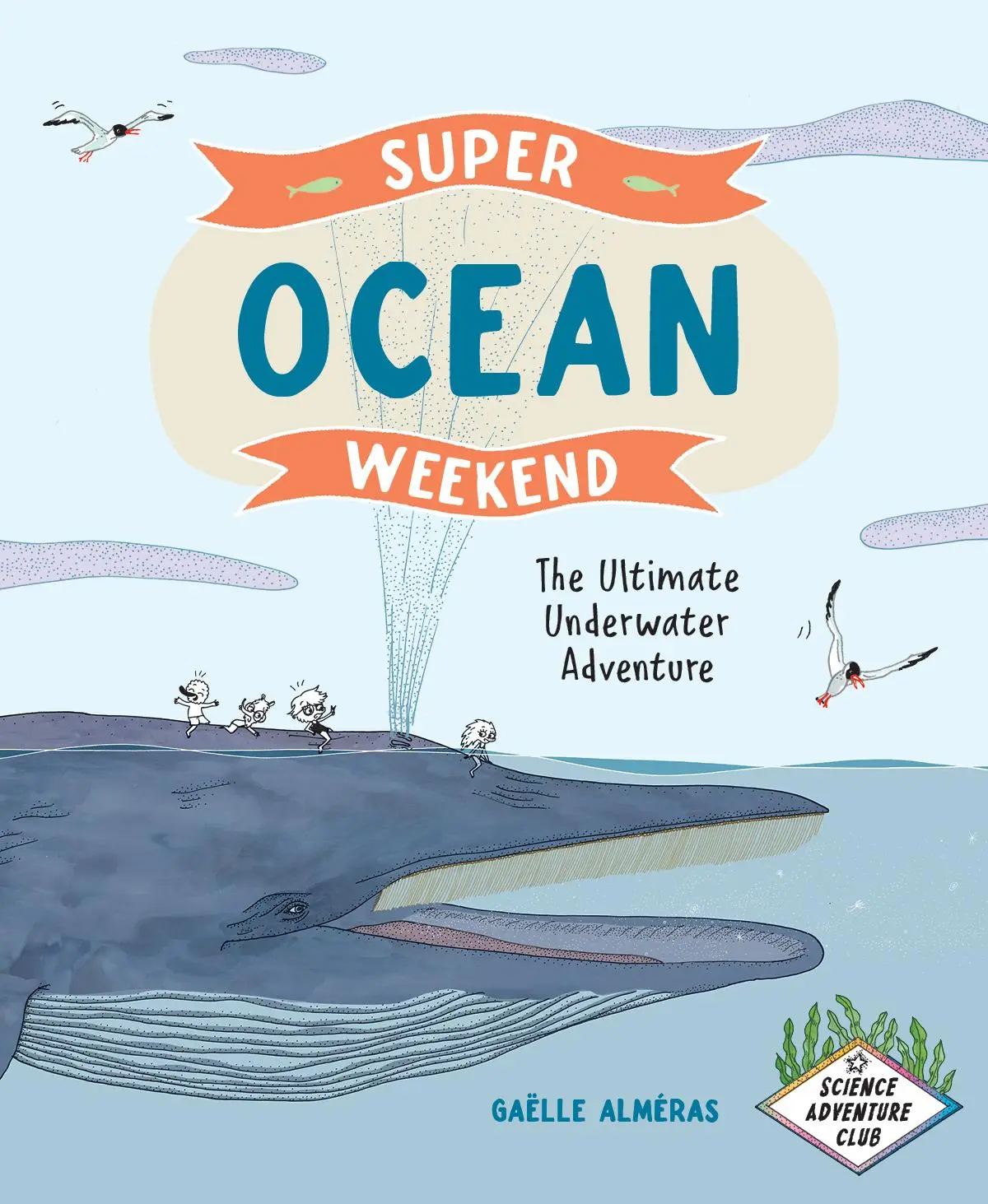 Cover: 9781778402081 | Super Ocean Weekend | The Ultimate Underwater Adventure | Alméras