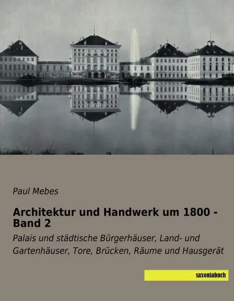 Cover: 9783957702081 | Architektur und Handwerk um 1800 - Band 2 | Paul Mebes | Taschenbuch