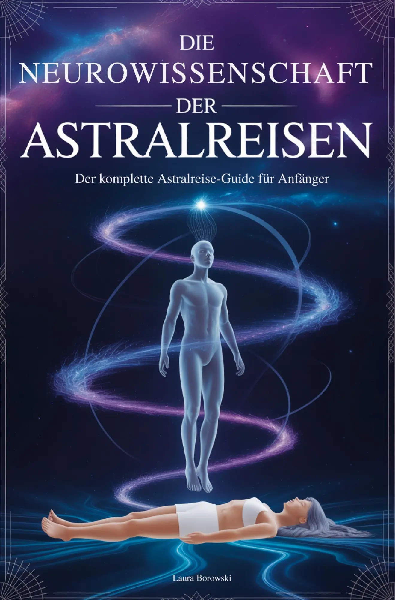 Cover: 9789403902081 | Die Neurowissenschaft der Astralreisen: Der komplette...