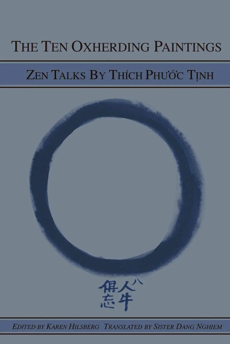 Cover: 9780557962181 | The Ten Oxherding Paintings | Zen Talks by Thich Phuoc Tinh | Hilsberg