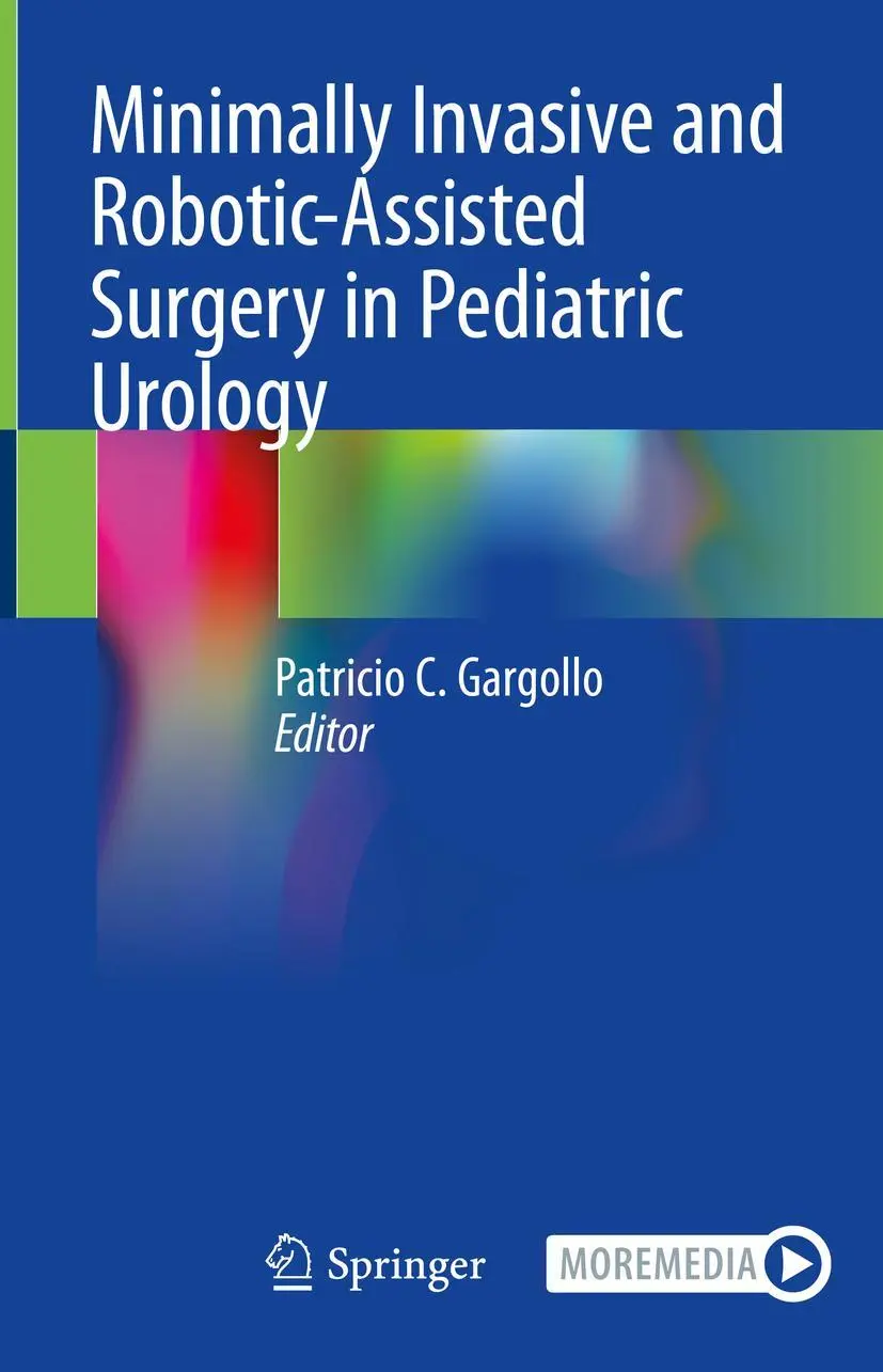 Cover: 9783030572181 | Minimally Invasive and Robotic-Assisted Surgery in Pediatric Urology