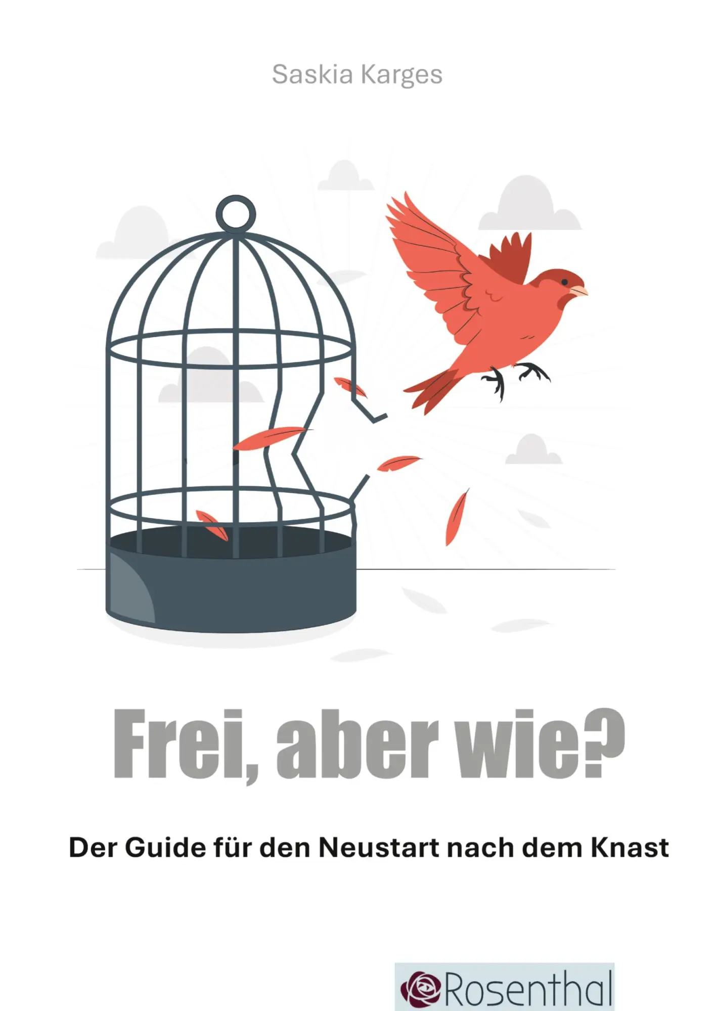Cover: 9783384622181 | Frei, aber wie? | Der Guide für den Neustart nach dem Knast | Karges