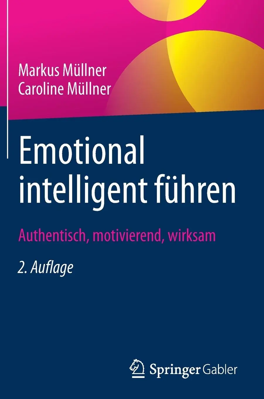 Cover: 9783658332181 | Emotional intelligent führen | Authentisch, motivierend, wirksam | xix