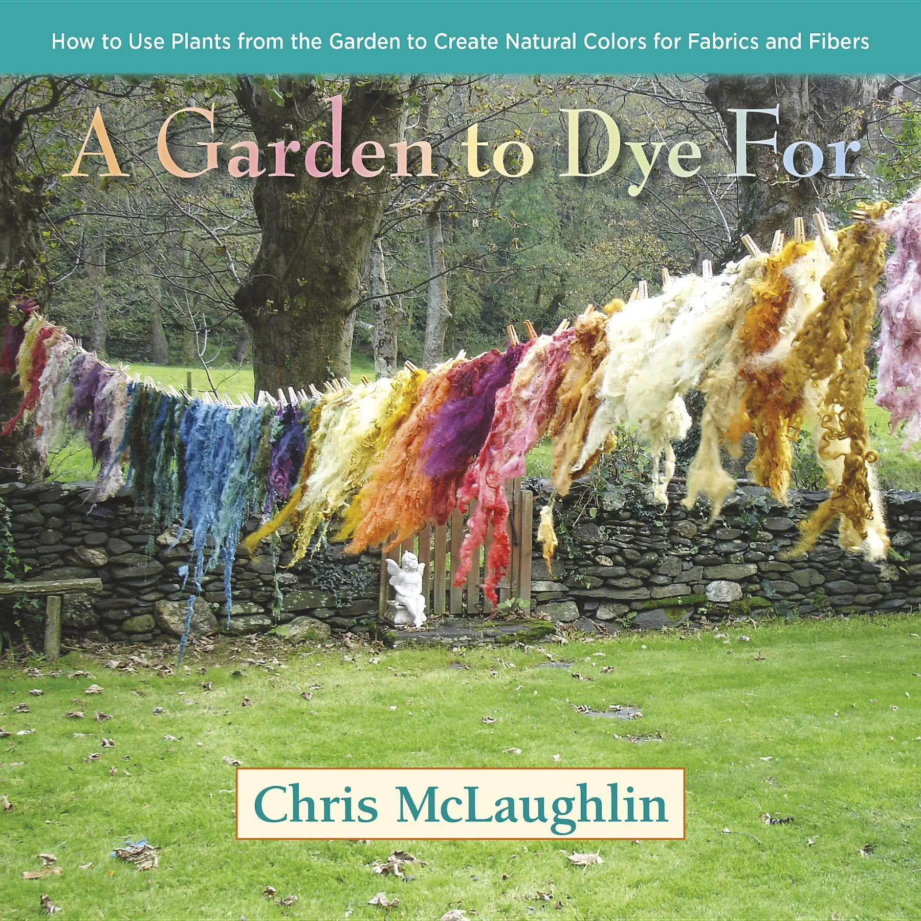 Cover: 9780985562281 | A Garden to Dye for | Chris Mclaughlin | Buch | Gebunden | Englisch