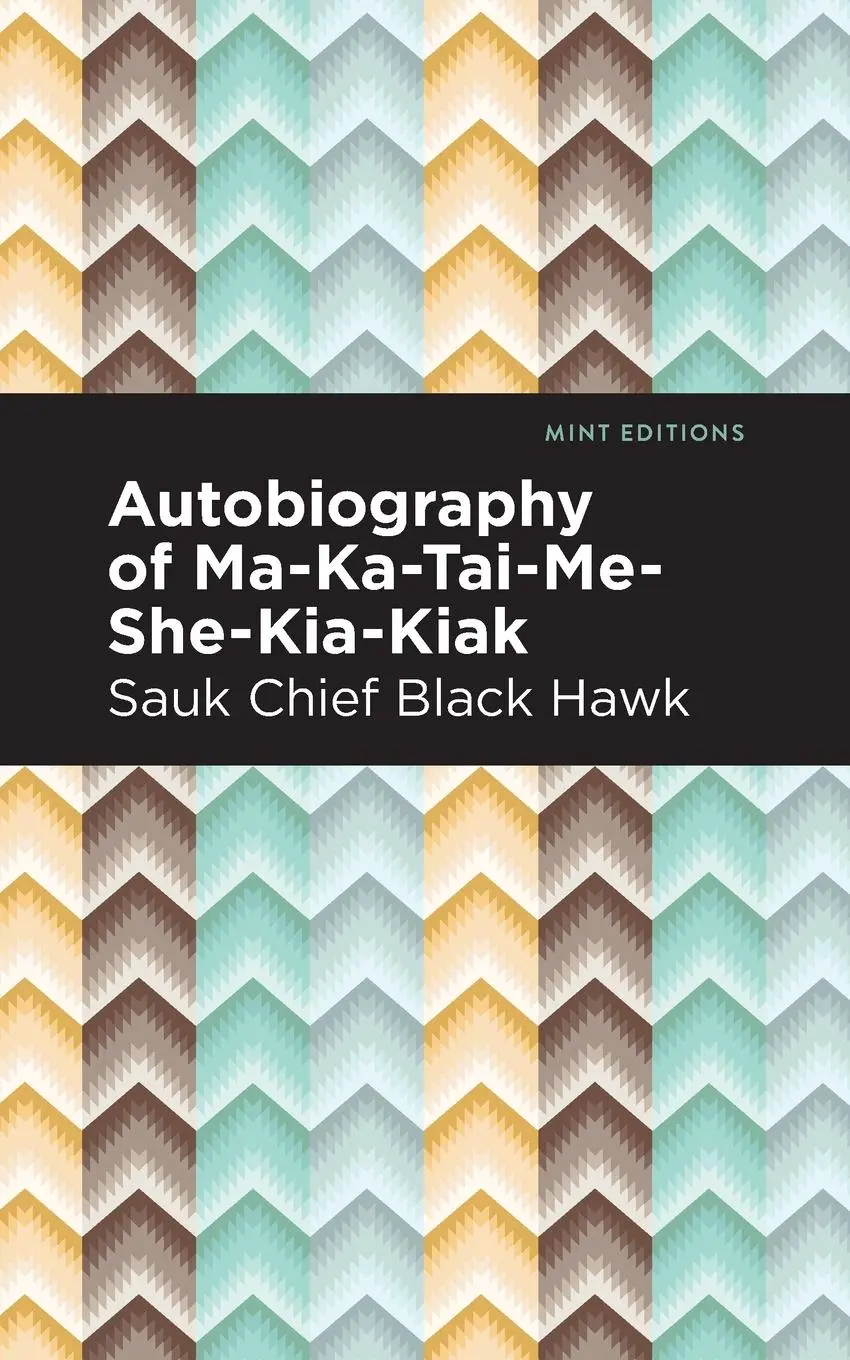 Cover: 9781513292281 | Autobiography of Ma-Ka-Tai-Me-She-Kia-Kiak | Black Hawk | Taschenbuch