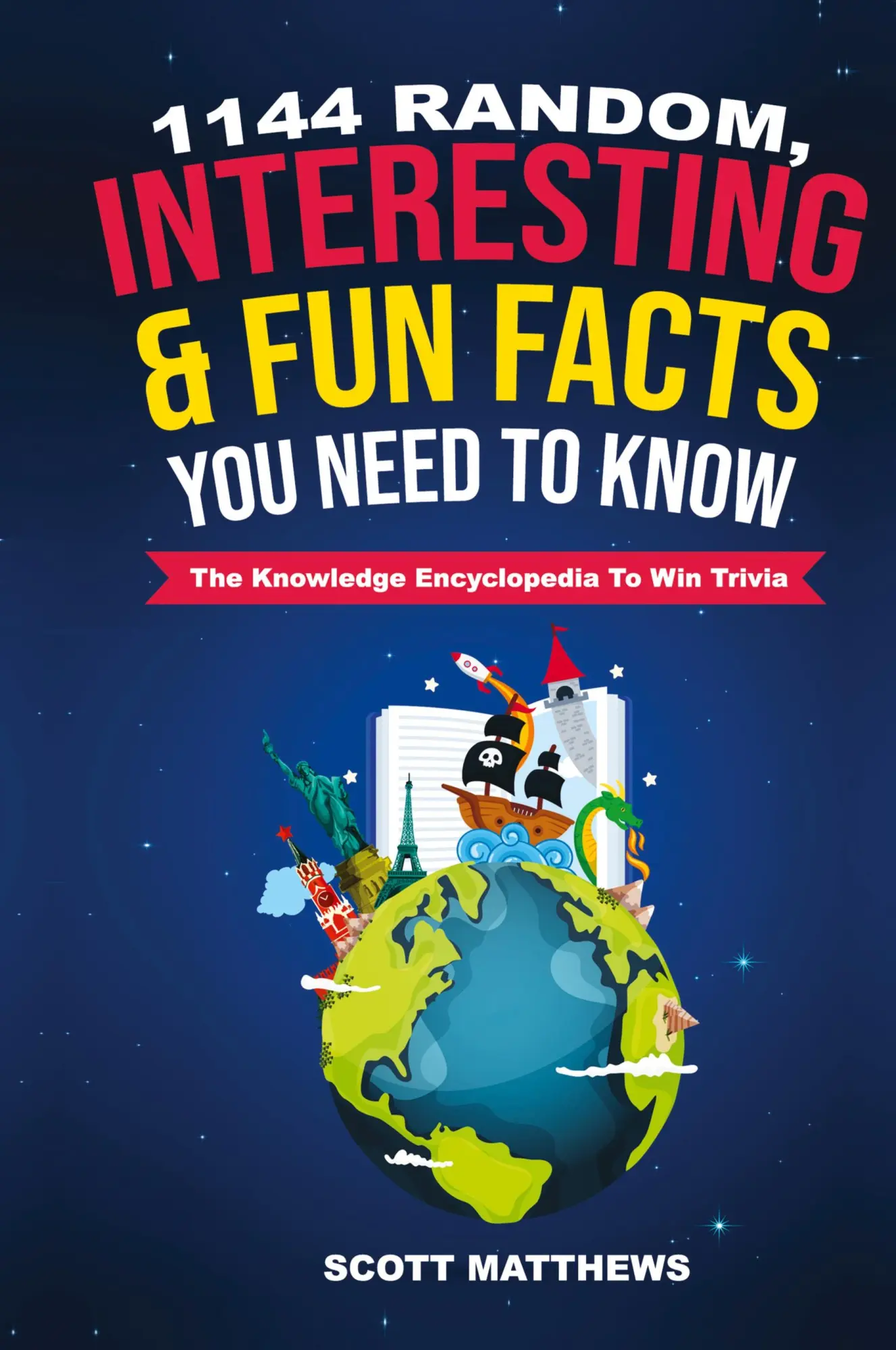 Cover: 9781925992281 | 1144 Random, Interesting &amp; Fun Facts You Need To Know - The...