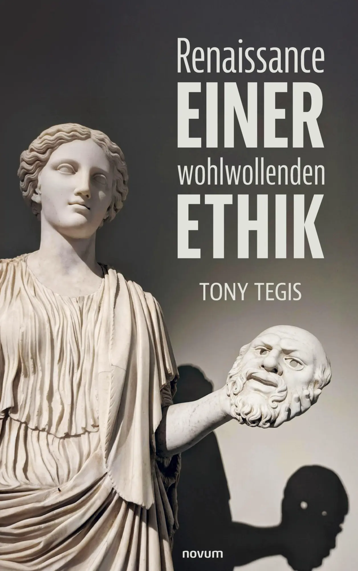 Cover: 9783711612281 | Renaissance einer wohlwollenden Ethik | Tony Tegis | Taschenbuch