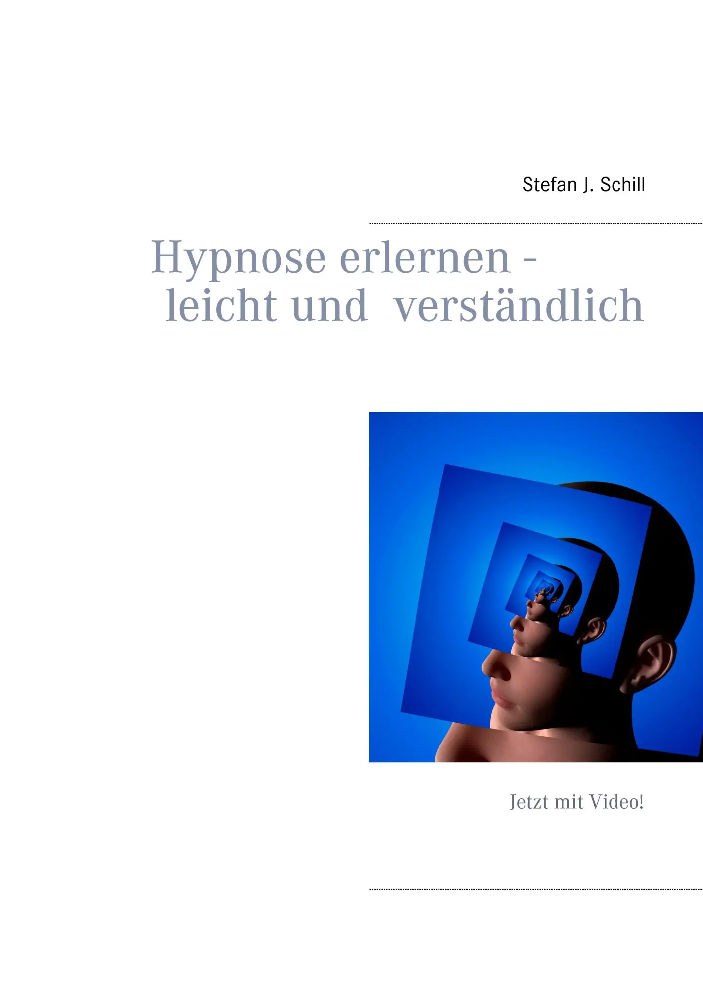 Cover: 9783732262281 | Hypnose erlernen - leicht und verständlich | Stefan J. Schill | Buch