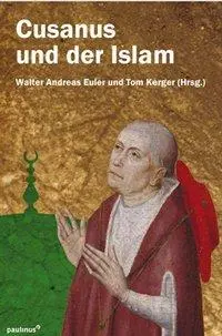 Cover: 9783790202281 | Cusanus und der Islam | Tom Kerger | Buch | 154 S. | Deutsch | 2010