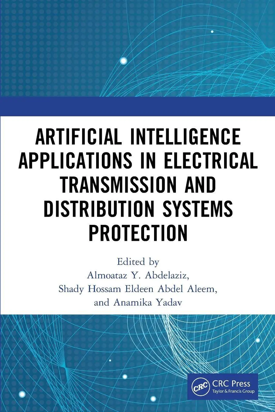 Cover: 9780367552381 | Artificial Intelligence Applications in Electrical Transmission and...