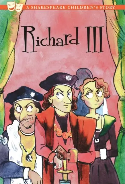 Cover: 9781782262381 | Richard III: A Shakespeare Children's Story (US Edition) | Macaw Books
