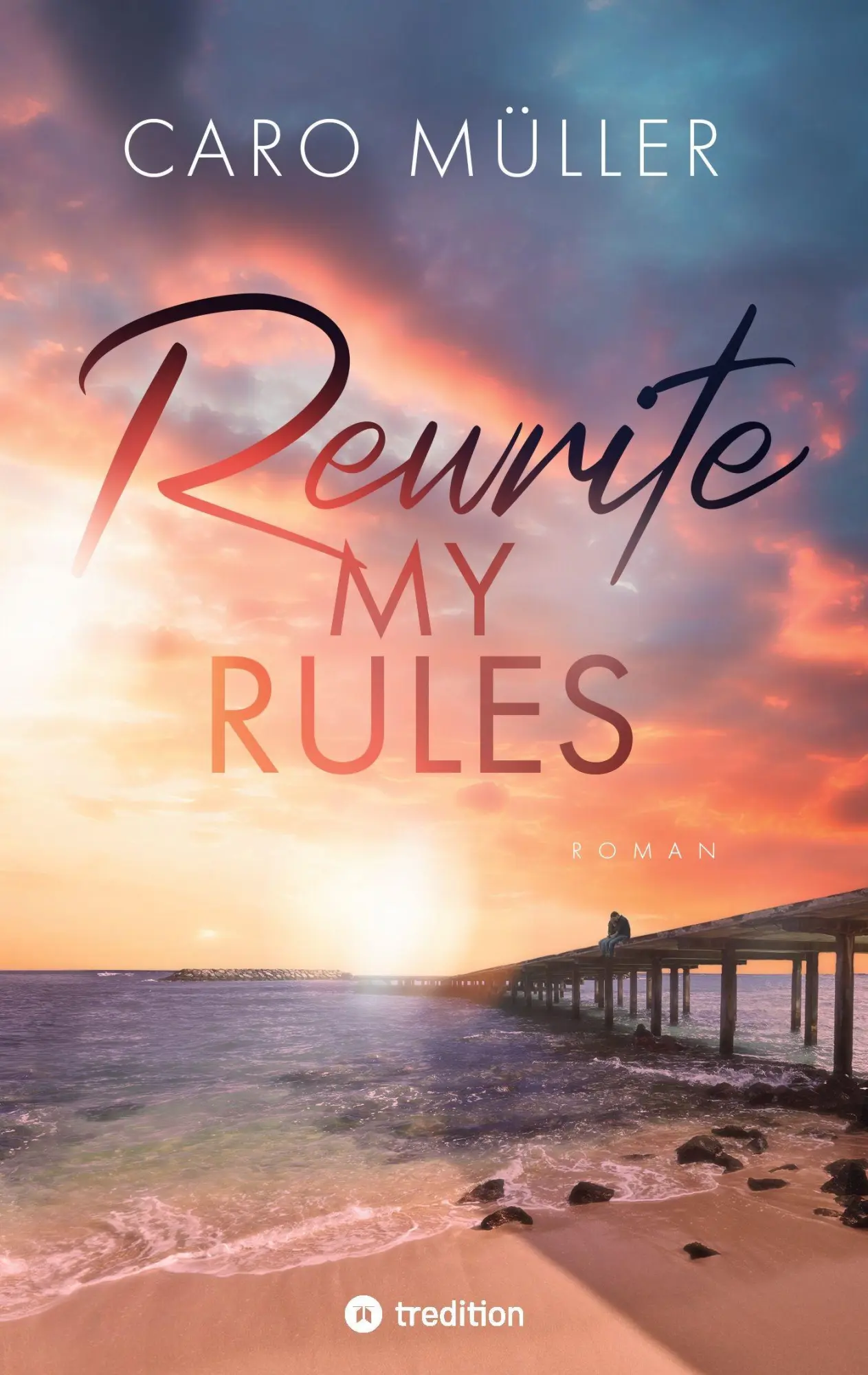 Cover: 9783384602381 | Rewrite My Rules Emotionaler Liebesroman New Adult Romance über...