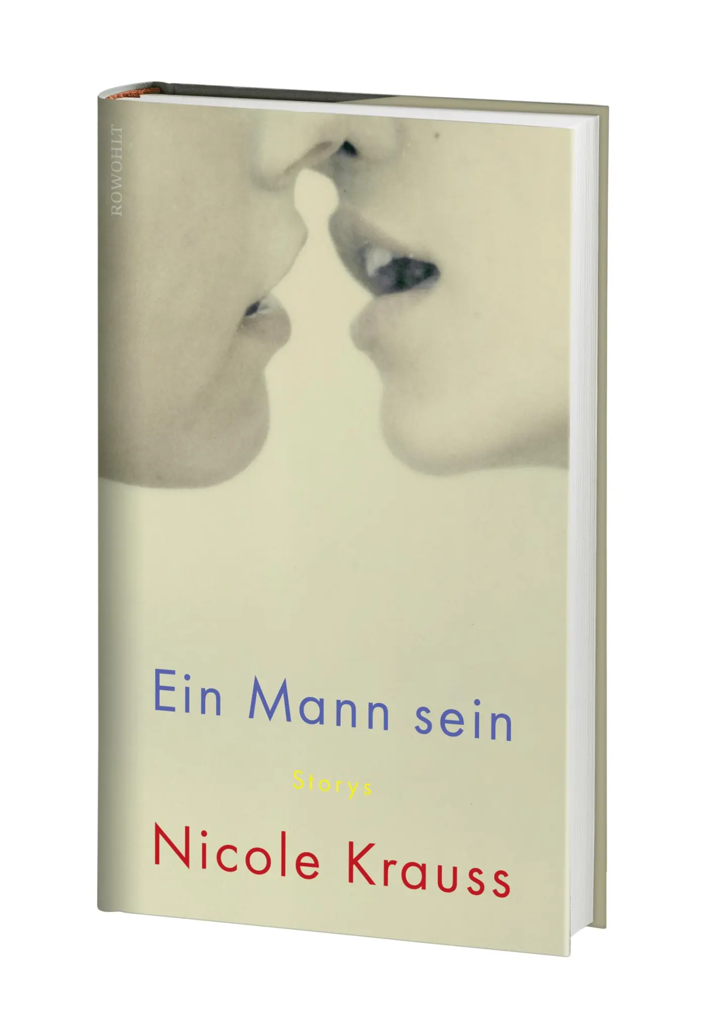 Bild: 9783498002381 | Ein Mann sein | Storys | Nicole Krauss | Buch | 256 S. | Deutsch